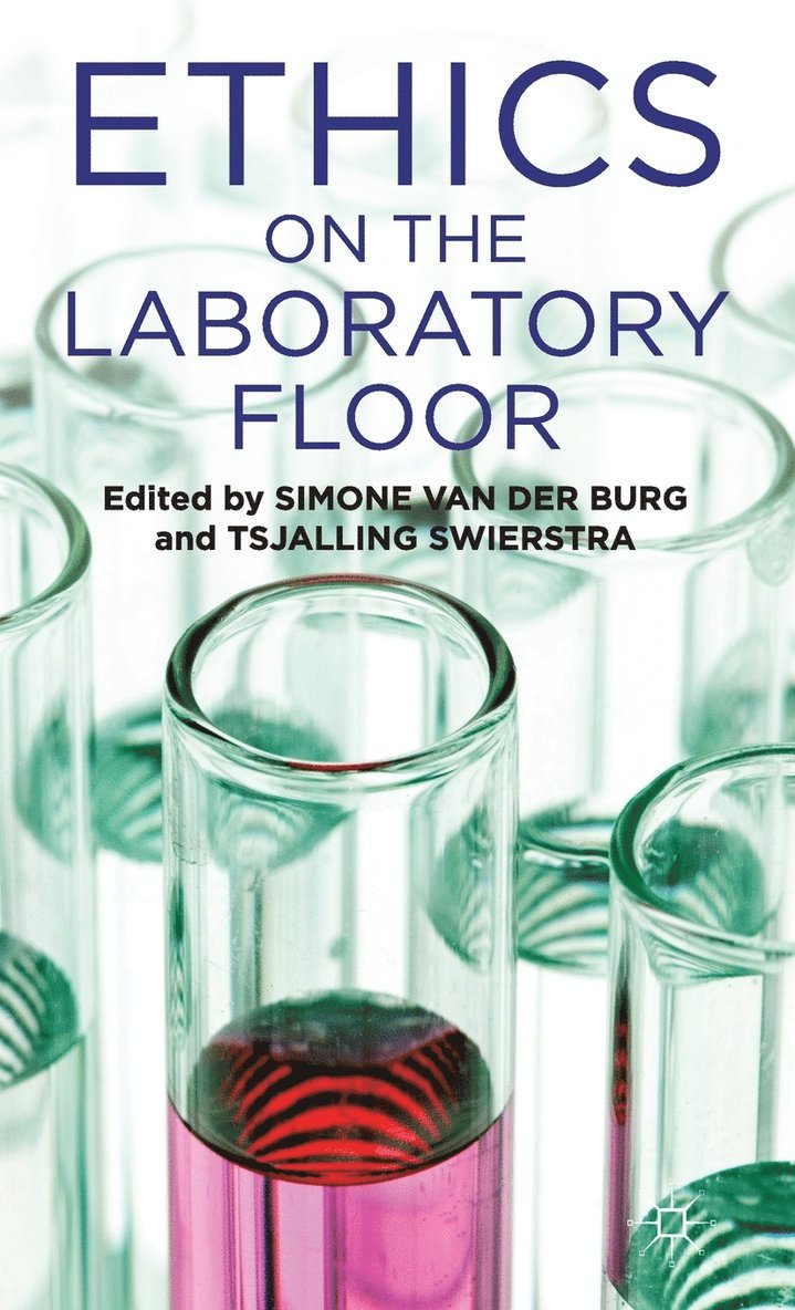 T. Swierstra, Kenneth A. Loparo, Simone Van Der Burg, Tsjalling Swierstra, Kenneth A Loparo - Ethics on the Laboratory Floor, Inbunden