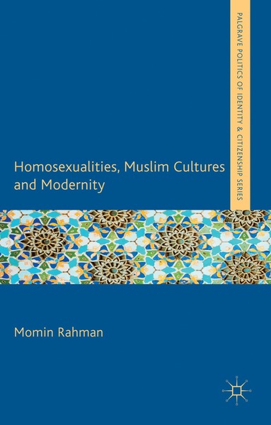 bokomslag Homosexualities, Muslim Cultures and Modernity