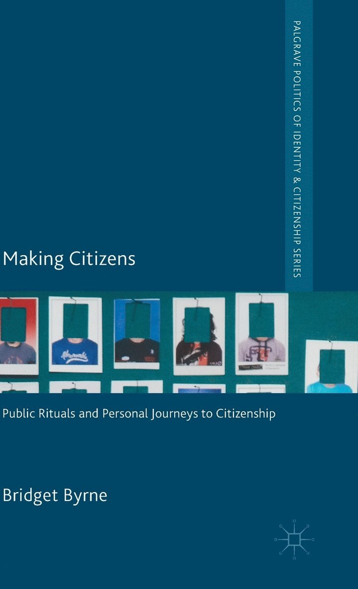 Bridget Byrne - Making Citizens, Inbunden