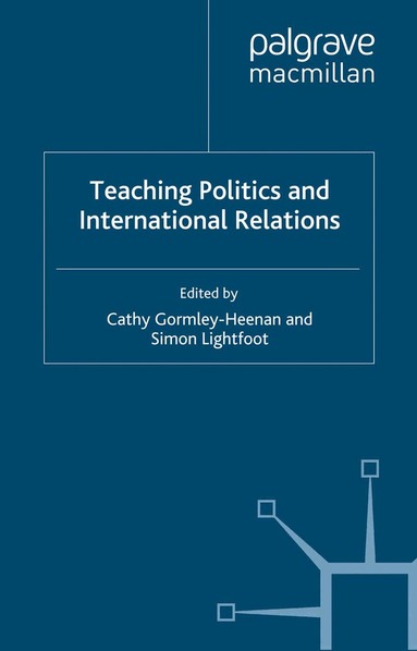 C. Gormley-Heenan - Teaching Politics and International Relations, Häftad