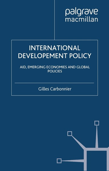Graduate Institute of International and Development Studies, G. Carbonnier - International Development Policy, Häftad