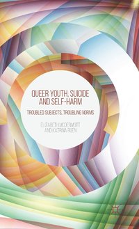 bokomslag Queer Youth, Suicide and Self-Harm