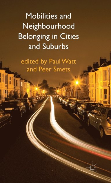 bokomslag Mobilities and Neighbourhood Belonging in Cities and Suburbs