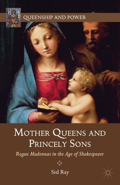 S. Ray - Mother Queens and Princely Sons, Inbunden
