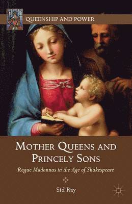 S. Ray, Sid Ray - Mother Queens and Princely Sons, Inbunden