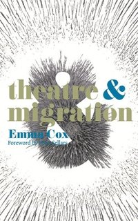 bokomslag Theatre & Migration