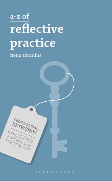 Fiona Timmins - A-Z of Reflective Practice, Häftad