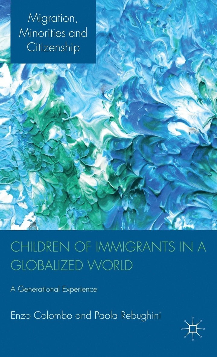 E. Colombo, P. Rebughini, Enzo Colombo, Paola Rebughini - Children of Immigrants in a Globalized World, Inbunden