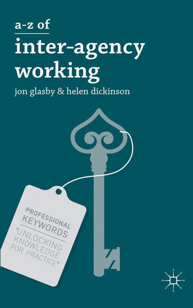 Jon Glasby, Helen Dickinson - A-Z of Interagency Working, Häftad