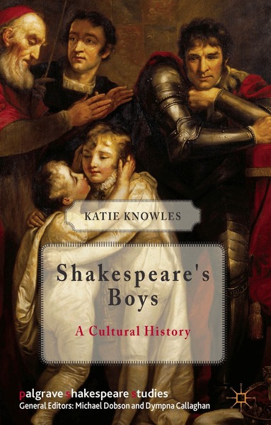 K. Knowles - Shakespeare's Boys, Inbunden