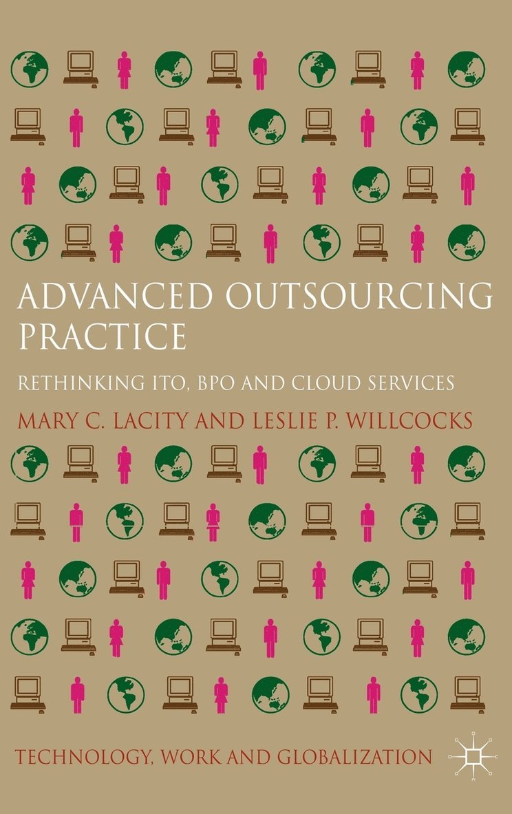 Leslie P. Willcocks, Mary C. Lacity, Professor Lacity, Mary C., Professor Willcocks, Leslie P., Leslie P Willcocks, Mary C Lacity - Advanced Outsourcing Practice, Inbunden