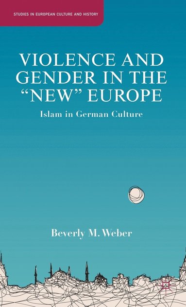 bokomslag Violence and Gender in the "New" Europe