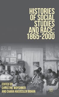 bokomslag Histories of Social Studies and Race: 1865-2000