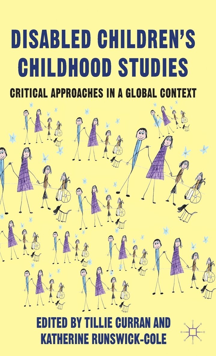 T. Curran, K. Runswick-Cole, Tillie Curran, Katherine Runswick-Cole - Disabled Children's Childhood Studies, Inbunden