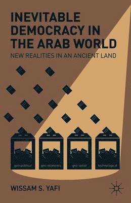 W. Yafi, Wissam S. Yafi - Inevitable Democracy in the Arab World, Häftad
