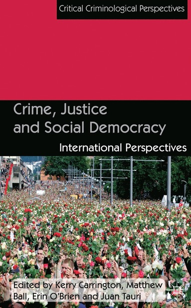 bokomslag Crime, Justice and Social Democracy