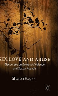bokomslag Sex, Love and Abuse