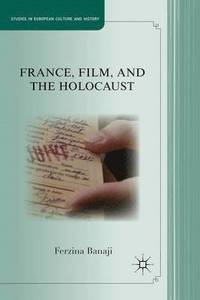 bokomslag France, Film, and the Holocaust