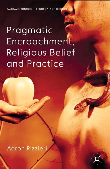 A. Rizzieri - Pragmatic Encroachment, Religious Belief and Practice, Inbunden