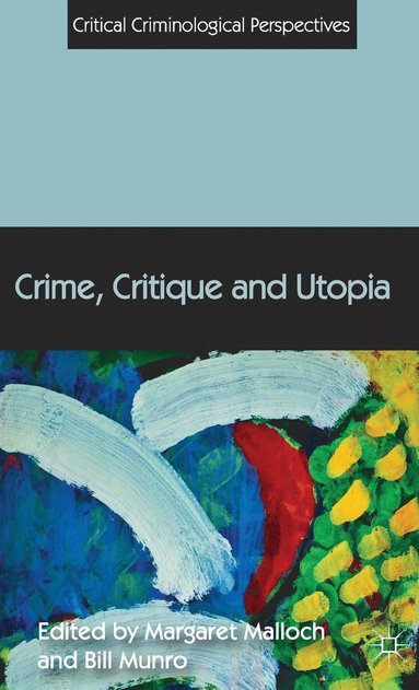 bokomslag Crime, Critique and Utopia