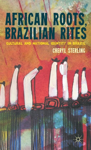 bokomslag African Roots, Brazilian Rites