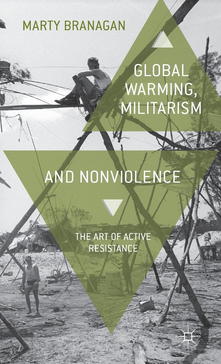 M. Branagan, Marty Branagan - Global Warming, Militarism and Nonviolence, Inbunden