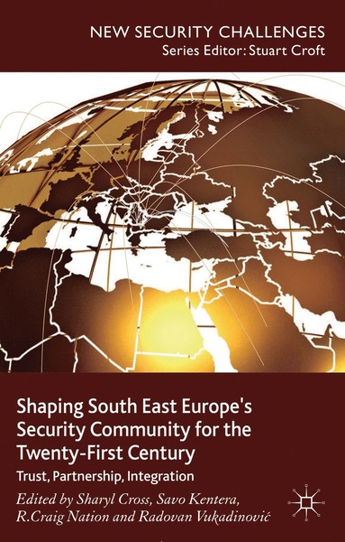 bokomslag Shaping South East Europe's Security Community for the Twenty-First Century