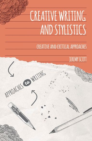 Jeremy Scott, Graeme Harper - Creative Writing and Stylistics, Inbunden