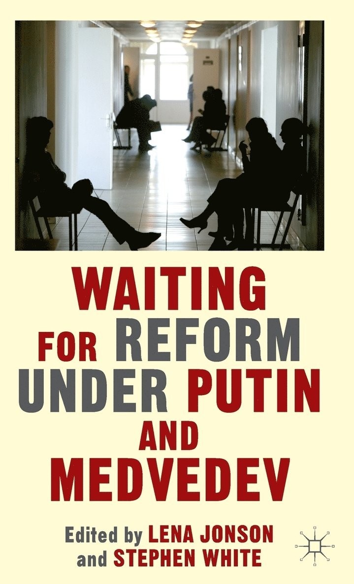 Waiting For Reform Under Putin and Medvedev 1