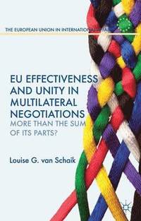 bokomslag EU Effectiveness and Unity in Multilateral Negotiations