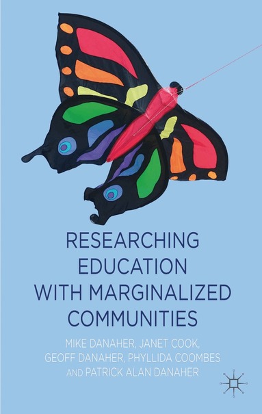 M. Danaher, J. Cook, P. Coombes - Researching Education with Marginalized Communities, Inbunden