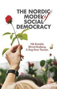 bokomslag The Nordic Model of Social Democracy