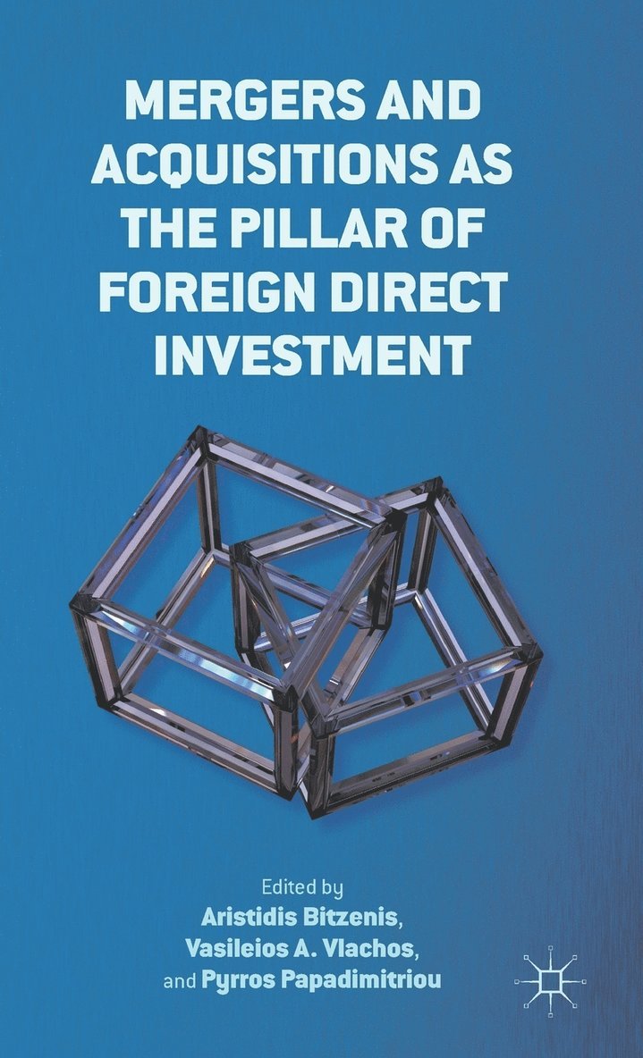 Mergers and Acquisitions as the Pillar of Foreign Direct Investment 1