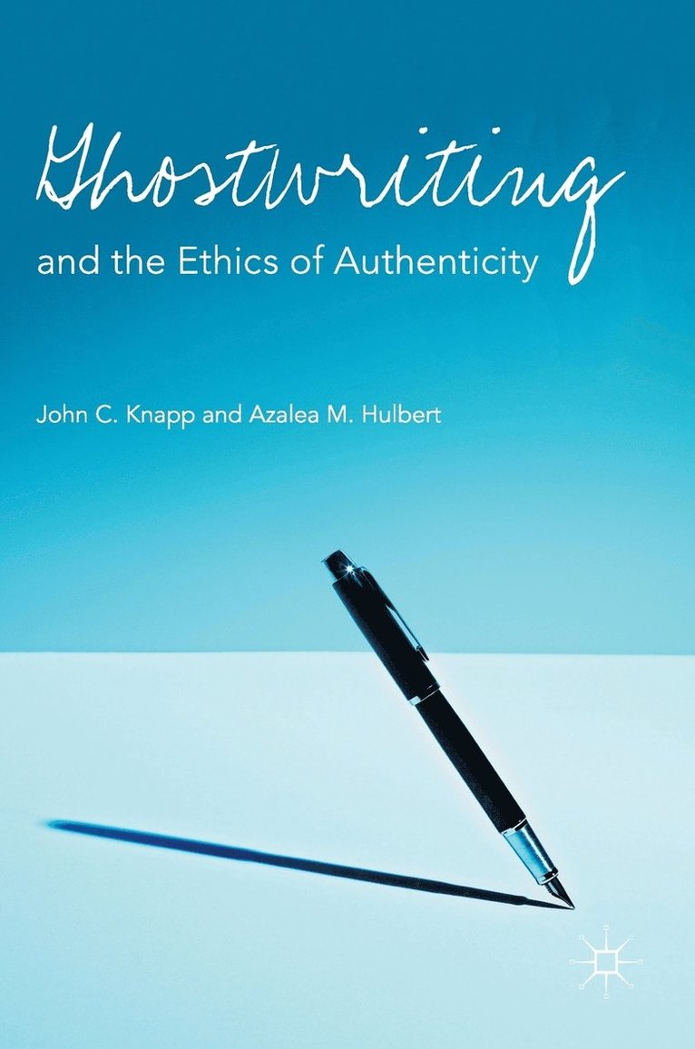 Ghostwriting and the Ethics of Authenticity 1