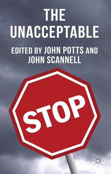 J. Potts, J. Scannell - Unacceptable, Inbunden