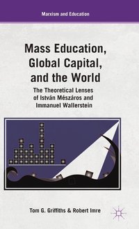 bokomslag Mass Education, Global Capital, and the World
