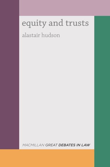 Alastair Hudson - Great Debates in Equity and Trusts, Häftad