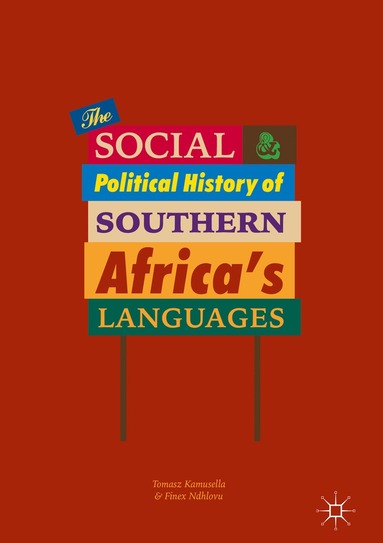 Tomasz Kamusella, Finex Ndhlovu - Social and Political History of Southern Africa's Languages, Inbunden