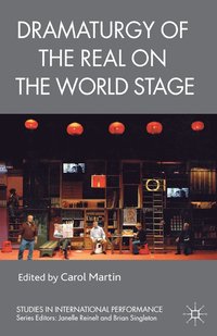 bokomslag Dramaturgy of the Real on the World Stage