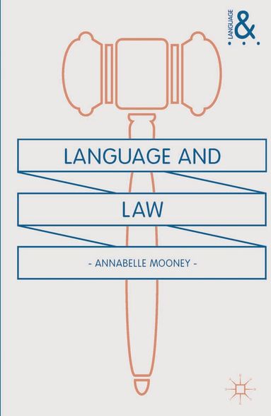Annabelle Mooney - Language and Law, Inbunden