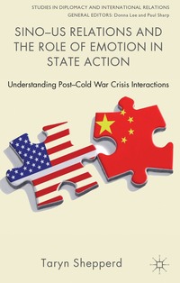 bokomslag Sino-US Relations and the Role of Emotion in State Action