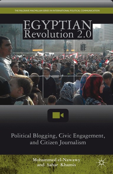 M. el-Nawawy, S. Khamis - Egyptian Revolution 2.0, Inbunden