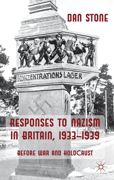 bokomslag Responses to Nazism in Britain, 1933-1939