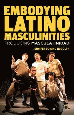 bokomslag Embodying Latino Masculinities