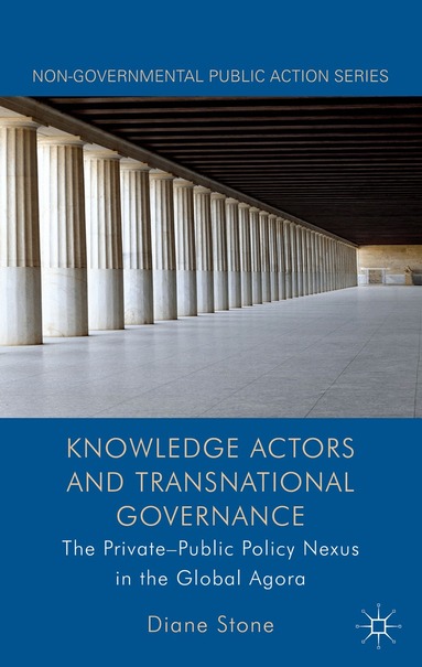 D. Stone - Knowledge Actors and Transnational Governance, Inbunden