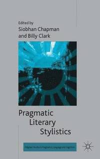 bokomslag Pragmatic Literary Stylistics