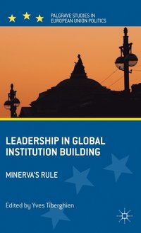 bokomslag Leadership in Global Institution Building