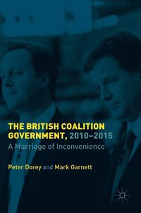 bokomslag The British Coalition Government, 2010-2015