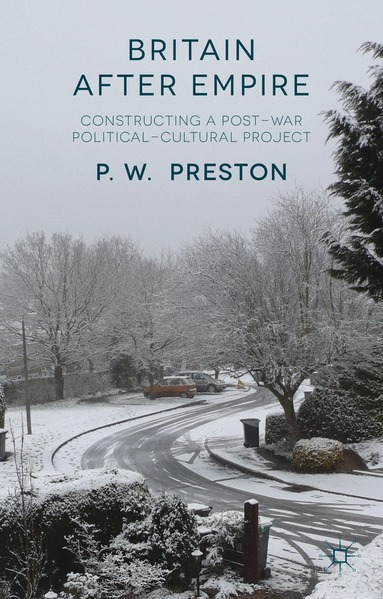 P. Preston - Britain After Empire, Inbunden