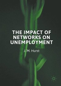 bokomslag The Impact of Networks on Unemployment